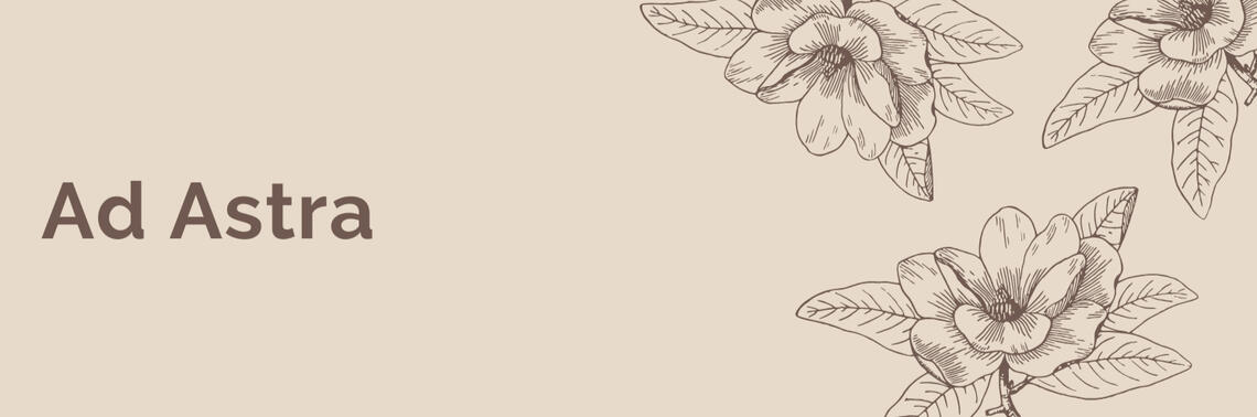 Imagen en la que aparecen flores dibujadas y el texto Ad Astra en ella.